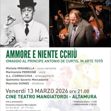 13 marzo 2026 -Teatro Mangiatordi Altamura(BA)- AMMORE E NIENTE CCHIÙ